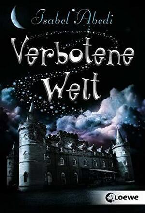 Verbotene Welt by Isabel Abedi