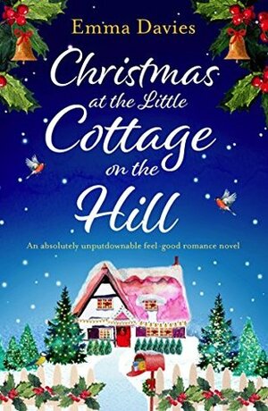 Christmas at the Little Cottage on the Hill by Emma Davies