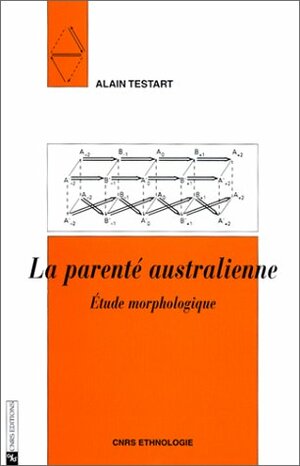 La Parente Australienne by Alain Testart