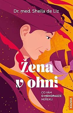 Žena v ohni by Dr. med. Sheila de Liz