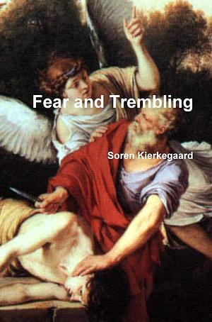 Fear and Trembling by Søren Kierkegaard