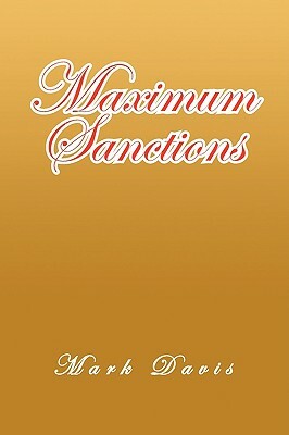 Maximum Sanctions by Mark Davis