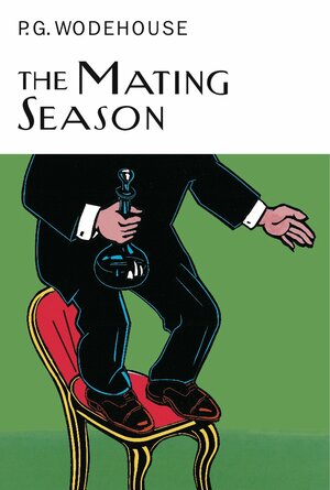 The Mating Season by P.G. Wodehouse
