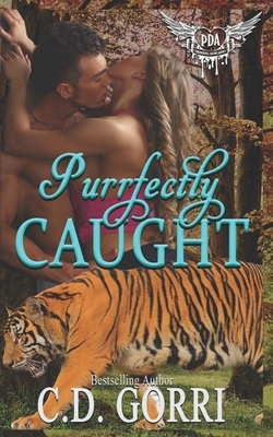 Purrfectly Caught: Paranormal Dating Agency by C.D. Gorri