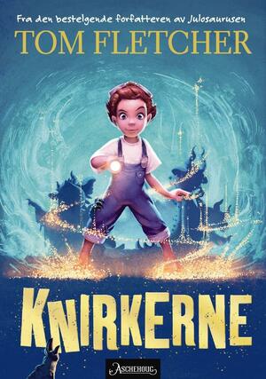 Knirkerne by Tom Fletcher