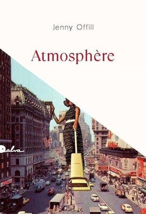 Atmosphère by Jenny Offill