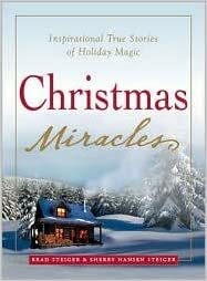 Miracles of Christmas by Sherry Hansen Steiger, Brad; Steiger