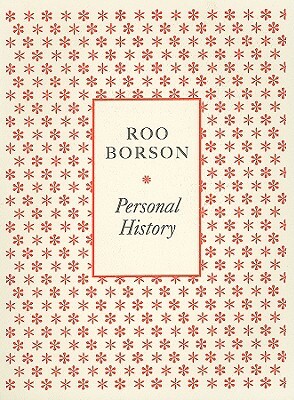 Personal History by Roo Borson