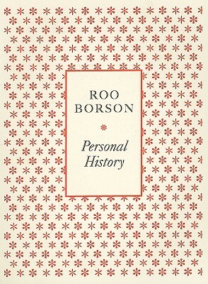 Personal History by Roo Borson