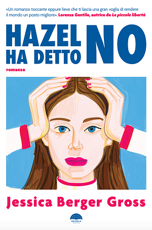 Hazel ha detto no by Jessica Berger Gross