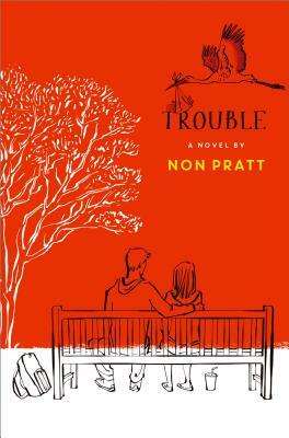 Trouble by Non Pratt