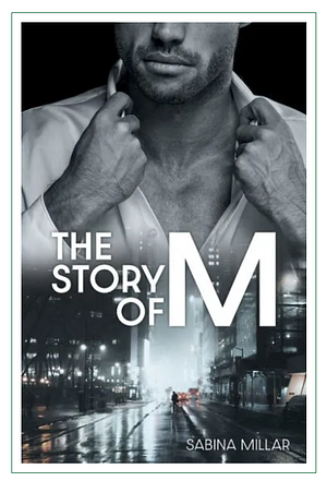 The Story of M by Sabina Millar