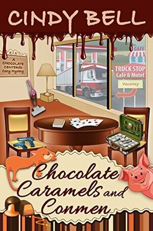 Chocolate Caramels and Conmen by Cindy Bell