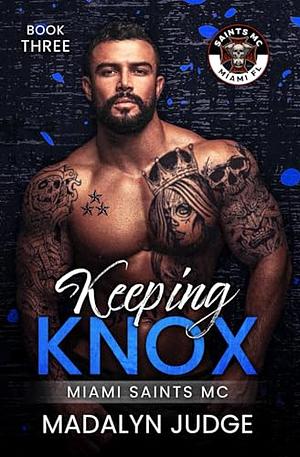 Keeping Knox by Madalyn Judge