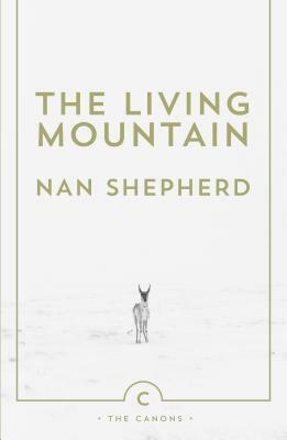 The Living Mountain by Nan Shepherd