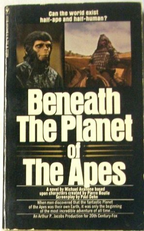 Beneath The Planet of The Apes by Michael Avallone, Paul Dehn