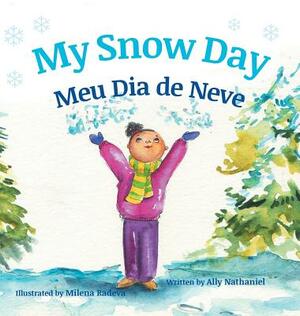 My Snow Day / Meu Dia de Neve: Children's Picture Books in Portuguese by Ally Nathaniel