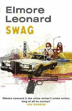 Swag by Elmore Leonard