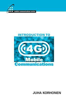 Introduction to 4G Mobile Communications by Juha Korhonen