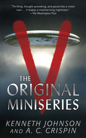 V: The Original Miniseries by A.C. Crispin, Kenneth C. Johnson