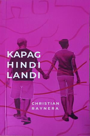 Kapag Hindi Landi by Christian Raynera