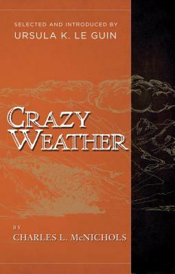 Crazy Weather by Charles L. McNichols