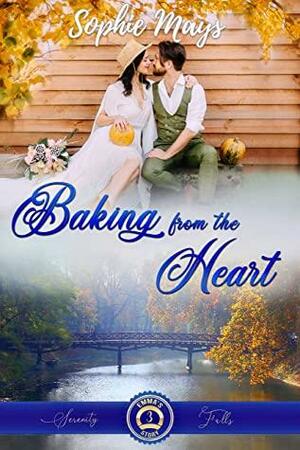 Baking from the Heart by Sophie Mays