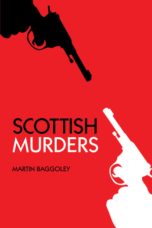 Scottish Murders by Martin Baggoley