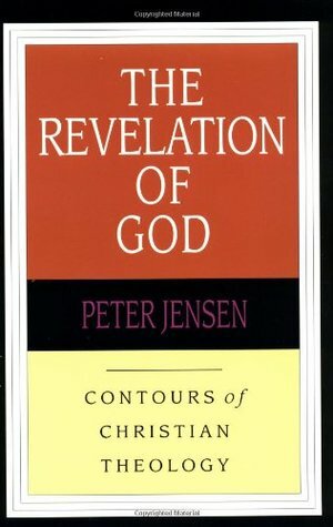 The Revelation of God by Peter Jensen