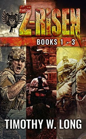 Z-Risen: Books 1 - 3 by Timothy W. Long
