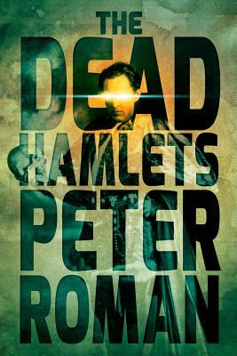 The Dead Hamlets: Book Two of the Book of Cross by Peter Roman