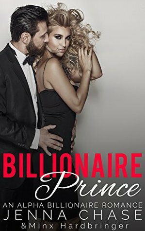 Billionaire Prince by Minx Hardbringer, Jenna Chase