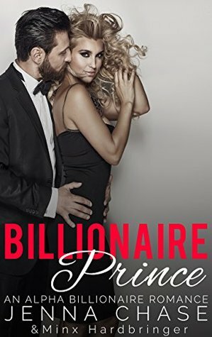 Billionaire Prince by Jenna Chase, Minx Hardbringer