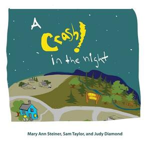 A Crash in the Night by Sam Taylor, Mary Ann Steiner, Judy Diamond