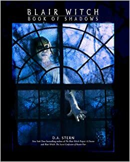 Blair Witch: Book of Shadows by D.A. Stern, David Stern