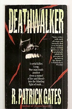Deathwalker by R. Patrick Gates