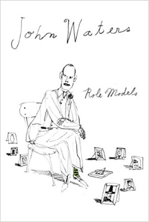 Mis modelos de conducta by John Waters