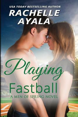 Playing Fastball by Rachelle Ayala