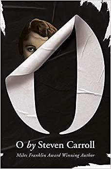 O by Steven Carroll