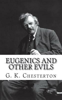 Eugenics and Other Evils by G.K. Chesterton