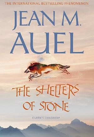 The Shelters of Stone by Jean M. Auel