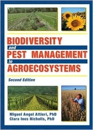 Biodiversity and Pest Management in Agroecosystems by Miguel A. Altieri