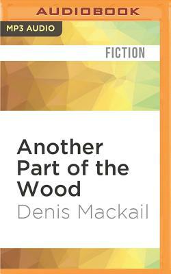 Another Part of the Wood by Denis Mackail