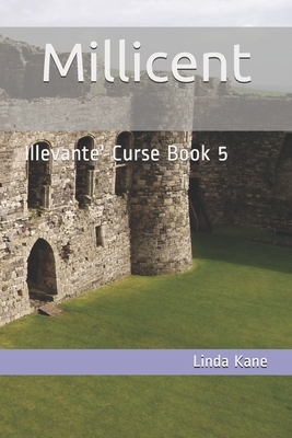 Millicent: Illevante' Curse Book 5 by Linda Kane