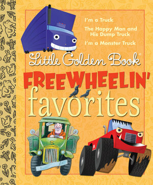 Little Golden Book Freewheelin Favorites by Brian Biggs, Tibor Gergely, Dennis R. Shealy, Miryam, Bob Staake