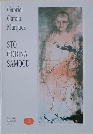 Sto godina samoće  by Gabriel García Márquez