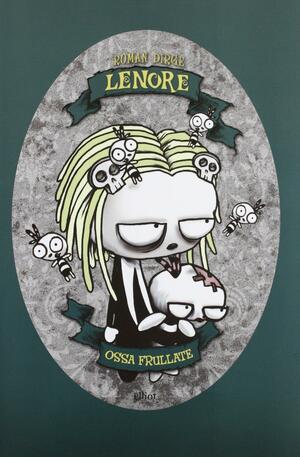 Lenore: Ossa frullate by Roman Dirge