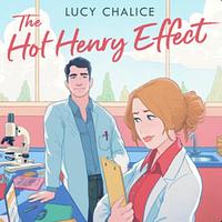 The Hot Henry Effect by Lucy Chalice