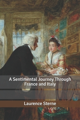 A Sentimental Journey Through France and Italy by Laurence Sterne