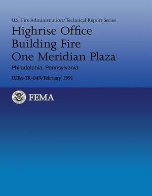 Highrise Office Building Fire One Meridian Plaza- Philadelphia, Pennsylvania by U. Federal Emergency Management Agency